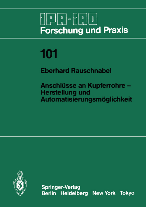 Anschl&uuml;sse an Kupferrohre &mdash; Herstellung und Automatisierungsm&ouml;glichkeit - Eberhard Rauschnabel
