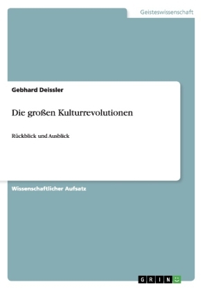 Die gro&Atilde;en Kulturrevolutionen - Gebhard Deissler