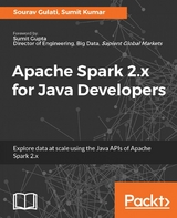 Apache Spark 2.x for Java Developers -  Gulati Sourav Gulati,  Kumar Sumit Kumar