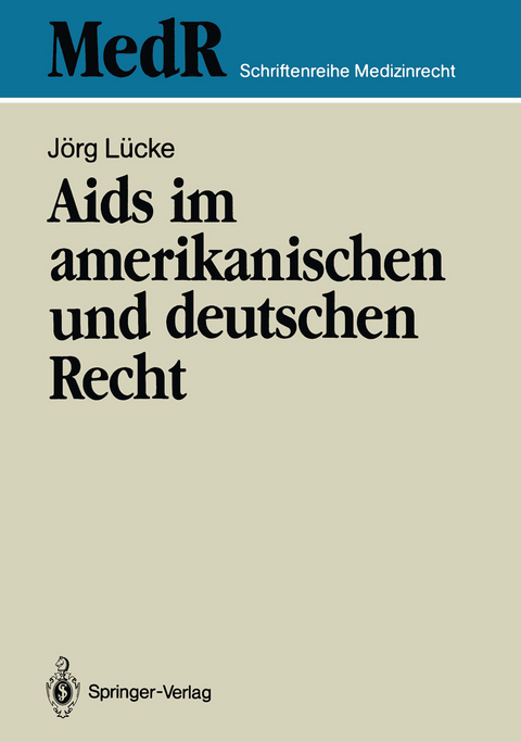 Aids im amerikanischen und deutschen Recht - J&ouml;rg L&uuml;cke