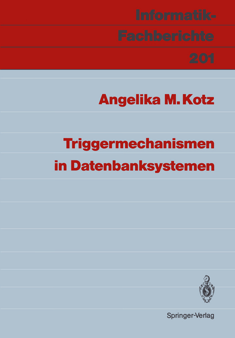 Triggermechanismen in Datenbanksystemen - Angelika M. Kotz