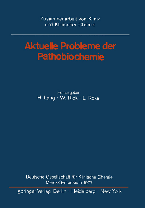Aktuelle Probleme der Pathobiochemie - 