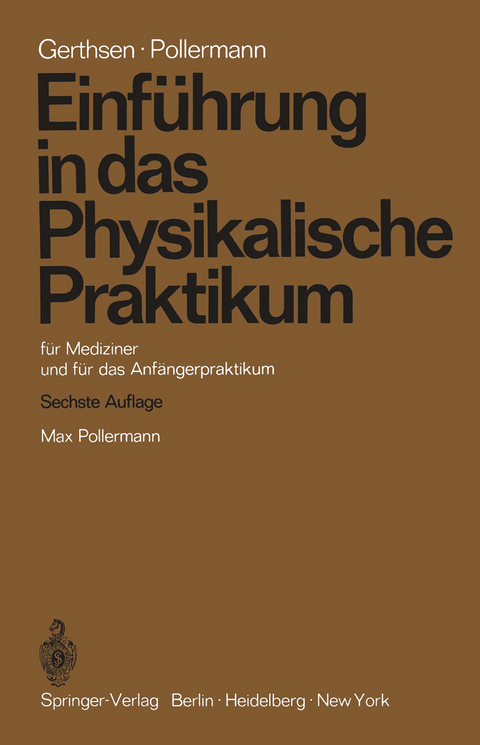 Einf&uuml;hrung in das Physikalische Praktikum - Christian Gerthsen, Max Pollermann