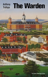 The Warden (The Classic Unabridged Edition) - Anthony Trollope