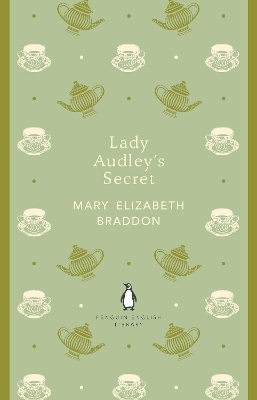 Lady Audley's Secret - Mary Elizabeth Braddon
