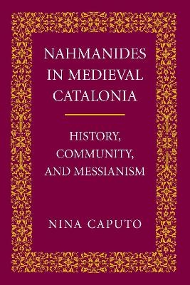 Nahmanides in Medieval Catalonia - Nina Caputo