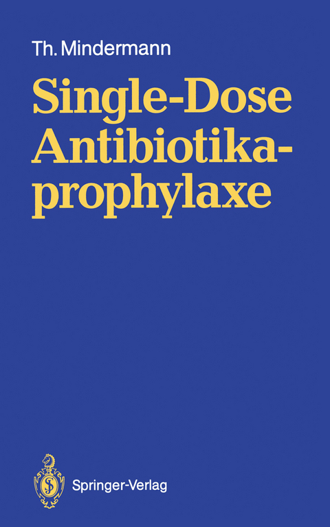 Single-Dose Antibiotikaprophylaxe - Thomas Mindermann