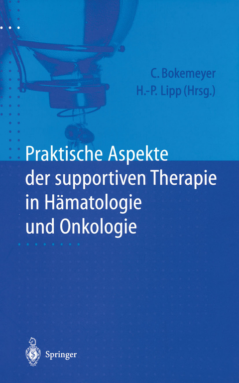 Praktische Aspekte der supportiven Therapie in H&auml;matologie und Onkologie - 