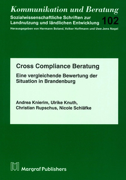 Cross Compliance Beratung - Andrea Knierim, Ulrike Knuth, Christian Rupschus, Nicole Schl&auml;fke