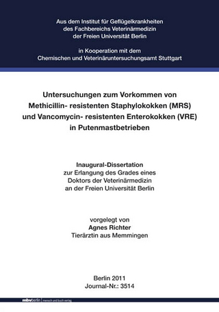 Untersuchungen zum Vorkommen von Methicillin- resistenten Staphylokokken (MRS) und Vancomycin- resistenten Enterokokken (VRE) in Putenmastbetrieben
