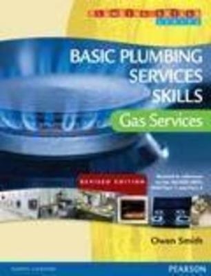 Basic Plumbing Services Skills: Gas Services (Revised) - Owen Smith