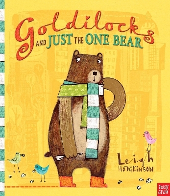 Goldilocks and Just the One Bear - Leigh Hodgkinson