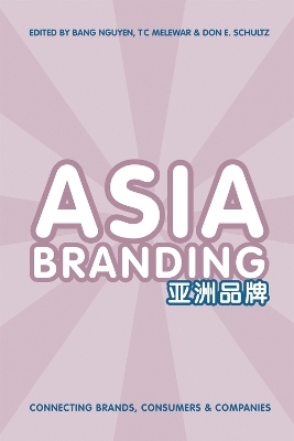 Asia Branding - Bang Nguyen, T C Melewar, Don E. Schultz