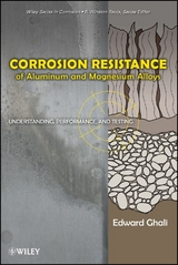 Corrosion Resistance of Aluminum and Magnesium Alloys - Edward Ghali