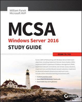 MCSA Windows Server 2016 Study Guide: Exam 70-741 - William Panek