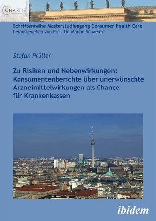 Zu Risiken und Nebenwirkungen: Konsumentenberichte über unerwünschte Arzneimittelwirkungen als Chance für Krankenkassen