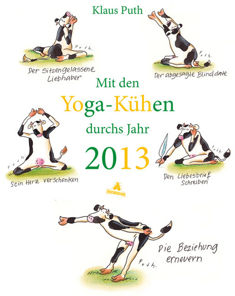 Mit den Yoga-K&uuml;hen durchs Jahr 2013 - Klaus Puth