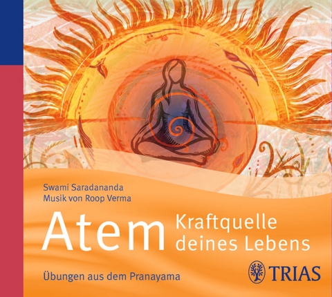 Atem - Kraftquelle deines Lebens - Swami Saradananda