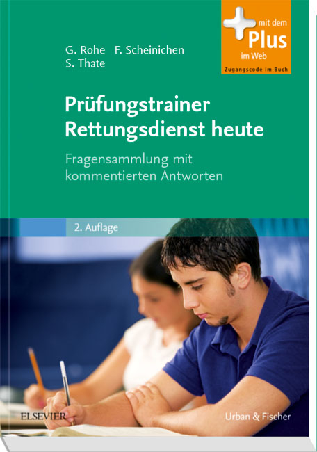 Pr&uuml;fungstrainer Rettungsdienst heute - Georg Rohe, Frank Scheinichen, Stefan Thate