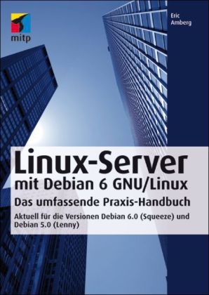 Linux-Server mit Debian 6 GNU/Linux - Eric Amberg