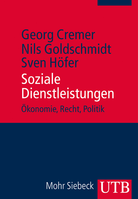 Soziale Dienstleistungen - Georg Cremer, Nils Goldschmidt, Sven H&ouml;fer