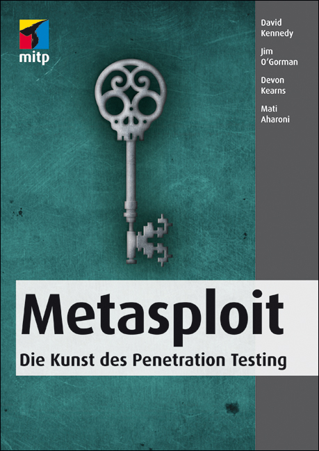 Metasploit - David Kennedy, Devon Kearns, Mati Aharoni, Jim O&acute;Gorman