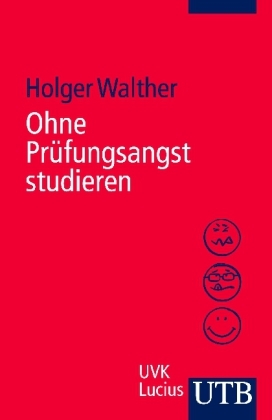 Ohne Pr&uuml;fungsangst studieren - Holger Walther