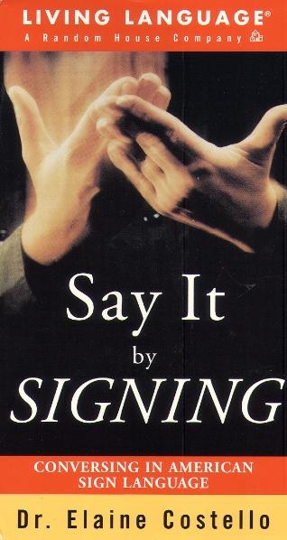 Videolehrgang der amerikanischen Taub-Stummen-Gebärdensprache /Say It by Signing - Conversing in American Sign Language - 