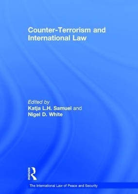 Counter-Terrorism and International Law - Katja L.H. Samuel