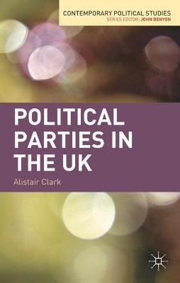 Political Parties in the UK - Alistair Clark