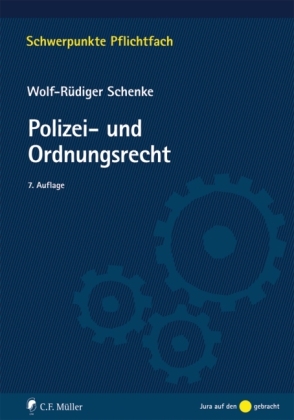 Polizei- und Ordnungsrecht - Wolf-R&uuml;diger Schenke