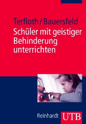 Sch&uuml;ler mit geistiger Behinderung unterrichten - Karin Terfloth, S&ouml;ren Bauersfeld