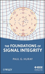 The Foundations of Signal Integrity - Paul G. Huray
