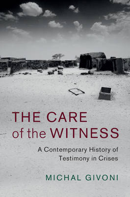 The Care of the Witness - Michal Givoni