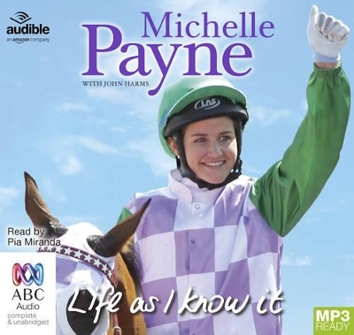 Life As I Know It - Michelle Payne, John Harms