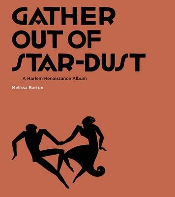 Gather Out of Star-Dust - Melissa Barton