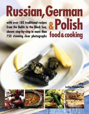 Russian, German & Polish Food & Cooking -  Chamberlain Lesley