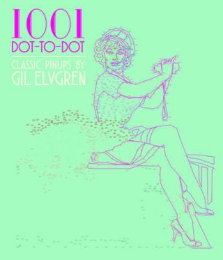 1001 Dot-To-Dot: Classic Pin-Ups by Gil Elvgren