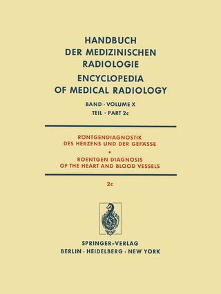 Röntgendiagnostik des Herzens und der Gefässe / Roentgen Diagnosis of the Heart and Blood Vessels