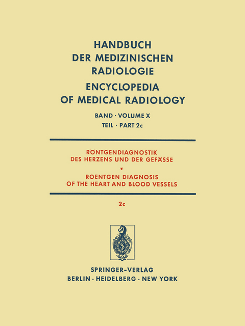 R&ouml;ntgendiagnostik des Herzens und der Gef&auml;sse / Roentgen Diagnosis of the Heart and Blood Vessels - H. Gremmel, H. H. L&ouml;hr, K. Kaiser, H. Vieten