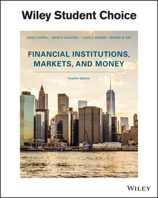 Financial Institutions, Markets, and Money - David S. Kidwell, David W. Blackwell, David A. Whidbee, Richard W. Sias