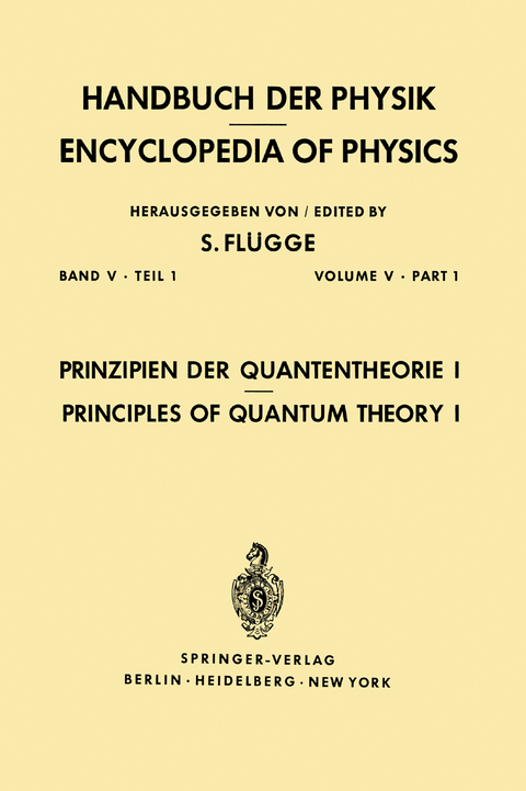 Prinzipien der Quantentheorie I / Principles of Quantum Theory I - S. Fl&uuml;gge