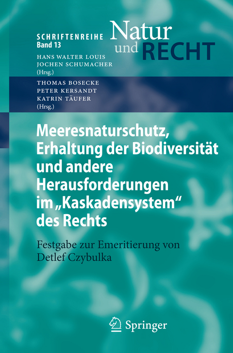 Meeresnaturschutz, Erhaltung der Biodiversit&auml;t und andere Herausforderungen im "Kaskadensystem" des Rechts - 