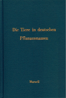 Die Tiere in deutschen Pflanzennamen - Heinrich Marzell