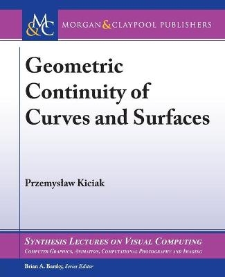 Geometric Continuity of Curves and Surfaces - Przemysław Kiciak