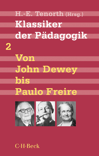 Beck'sche Reihe / Klassiker der Pädagogik Zweiter Band: Von John Dewey bis Paulo Freire