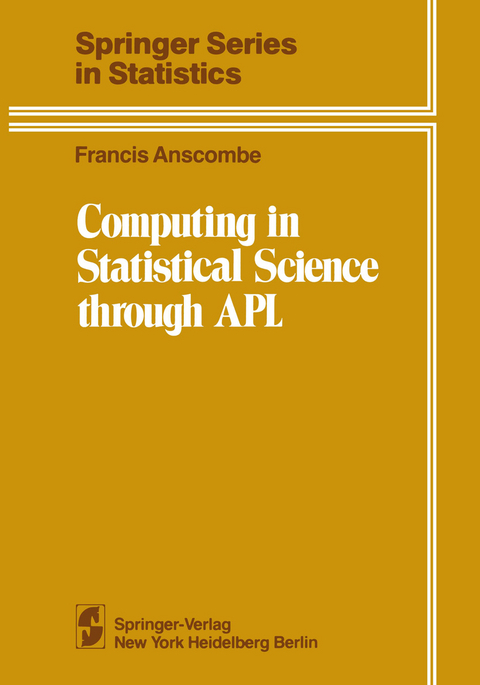Computing in Statistical Science through APL - Francis John Anscombe