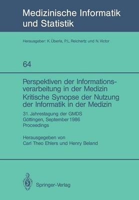 Perspektiven der Informationsverarbeitung in der Medizin Kritische Synopse der Nutzung der Informatik in der Medizin - 