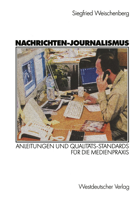 Nachrichten-Journalismus - Siegfried Weischenberg