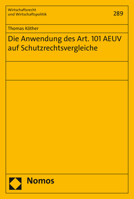Die Anwendung des Art. 101 AEUV auf Schutzrechtsvergleiche